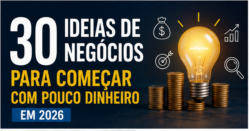 30 ideias de negocios pra começar com pouco dinheiro.